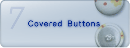 7 Covered Buttons